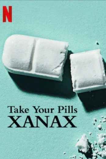 مشاهدة فيلم Take Your Pills: Xanax 2022 مترجم