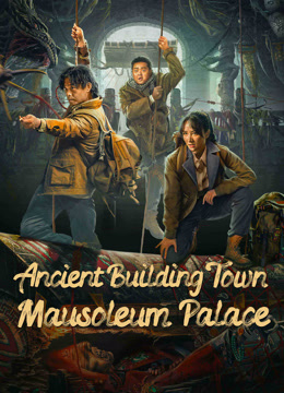 مشاهدة فيلم Ancient Building Town Mausoleum Palace 2024 مترجم (2024)